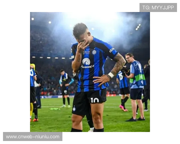 邓弗里斯传射闪耀全场劳塔罗造点助攻国米多点开花大胜对手